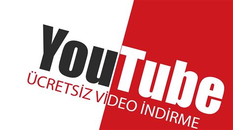Youtube dan video indirme ücretsiz